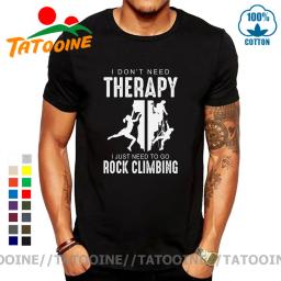 Eu não preciso de terapia eu só preciso ir escalada t camisa dos homens alpinista camiseta montanha escalada camiseta camisa - Image 1