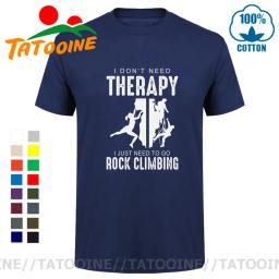Eu não preciso de terapia eu só preciso ir escalada t camisa dos homens alpinista camiseta montanha escalada camiseta camisa - Image 3