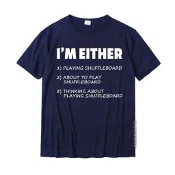 Engraçado eu estou jogando shuffleboard camiseta novo design masculino topos t camisa normal topo t-shirts algodão louco - Image 2